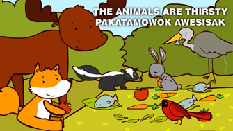 The animals are thirsty / Pakatamowok awesisak