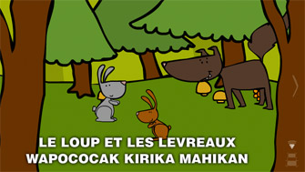 Le loup et les levreaux / Wapococak kirika mahikan